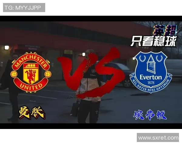 曼联与埃弗顿精彩对决录像回放全程回顾与精彩瞬间分析